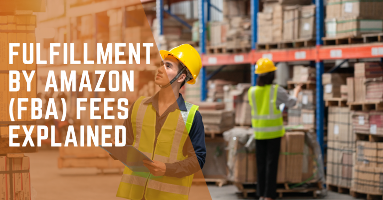 Fulfillment by Amazon (FBA) Fees Explained