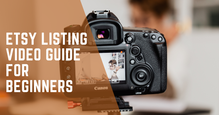 Etsy Listing Video Guide for Beginners